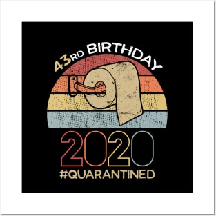 43rd Birthday 2020 Quarantined Social Distancing Funny Quarantine Posters and Art